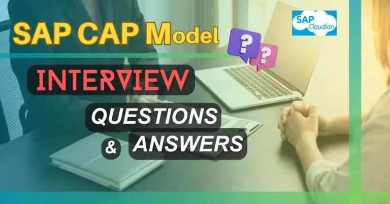 SAP CAP Model Interview Questions